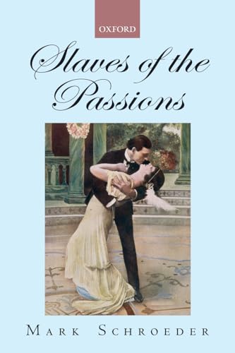Slaves of the Passions Slaves of the Passions von Oxford University Press, USA