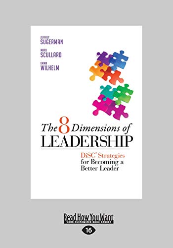 The 8 Dimensions of Leadership: DiSC Strategies for Becoming a Better Leader: Disc Strategies for Becoming a Better Leader (Large Print 16pt)