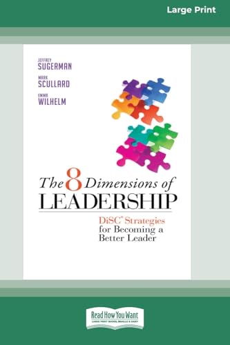 The 8 Dimensions of Leadership: DiSC Strategies for Becoming a Better Leader: Disc Strategies for Becoming a Better Leader (Large Print 16pt)