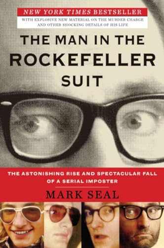 The Man in the Rockefeller Suit: The Astonishing Rise and Spectacular Fall of a Serial Impostor von Plume