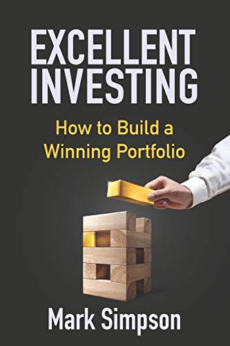 Excellent Investing: How to Build a Winning Portfolio von Independently Published
