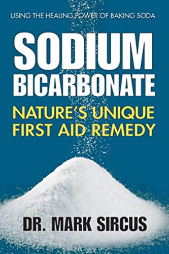 Sodium Bicarbonate: Nature'S Unique First Aid Remedy von Square One Publishers