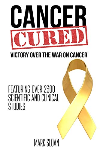 Cancer Cured: Victory Over The War On Cancer von Endalldisease.com