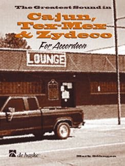 The Greatest Sound in Cajun, Tex-Mex & Zydeco (ACCORDEON) von De Haske Publications