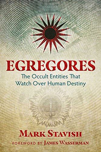 Egregores: The Occult Entities That Watch Over Human Destiny von Inner Traditions