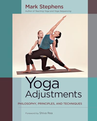 Yoga Adjustments: Philosophy, Principles, and Techniques von North Atlantic Books
