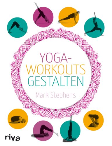 Yoga-Workouts gestalten (Yoga unterrichten, Band 1) von RIVA