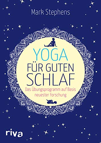 Yoga für guten Schlaf: Das Übungsprogramm auf Basis neuester Forschung von Riva