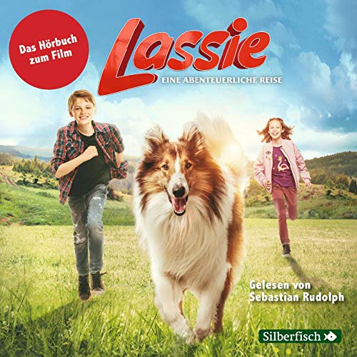 Lassie - Eine abenteuerliche Reise: Das Hörbuch zum Film: 2 CDs