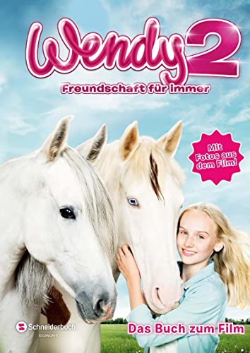 Wendy 2 - Freundschaft für immer: Das Buch zum Film