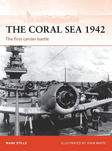 The Coral Sea 1942: The First Carrier Battle (Campaign, Band 214)