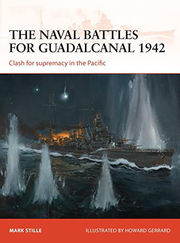 The naval battles for Guadalcanal 1942: Clash for supremacy in the Pacific (Campaign, Band 255) von Osprey Publishing (UK)