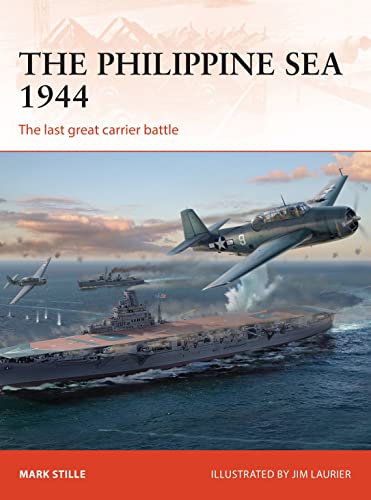 The Philippine Sea 1944: The last great carrier battle (Campaign, Band 313)