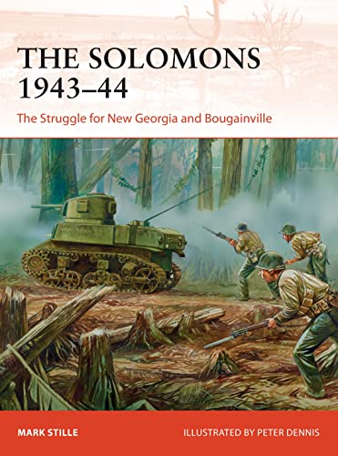 The Solomons 1943–44: The Struggle for New Georgia and Bougainville (Campaign, Band 326)
