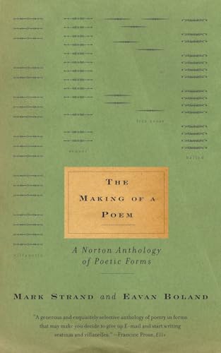 The Making of a Poem: A Norton Anthology of Poetic Forms The Making of a Poem: A Norton Anthology of Poetic Forms von W. W. Norton & Company