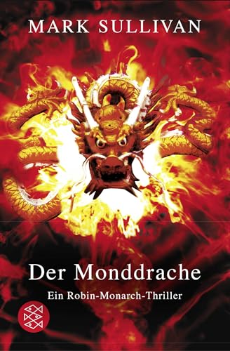 Der Monddrache: Ein Robin-Monarch-Thriller von FISCHER Taschenbuch