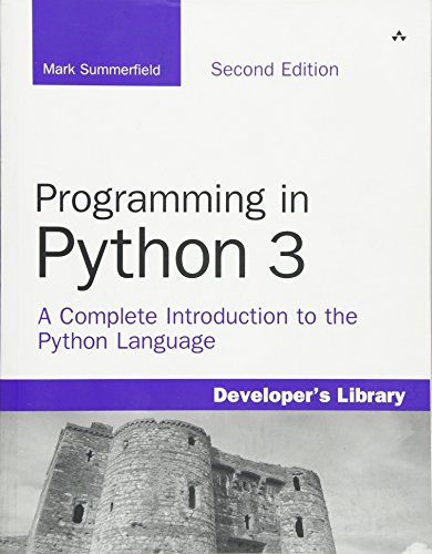 Programming in Python 3: A Complete Introduction to the Python Language (Developer's Library) von Addison-Wesley Professional