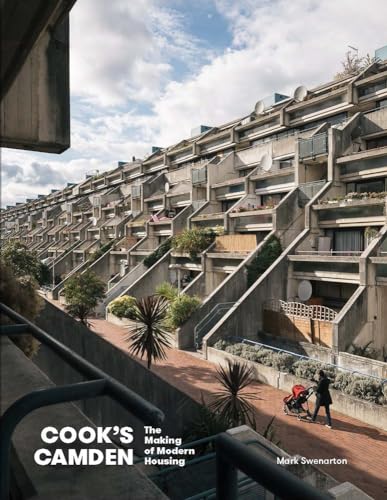 Cook's Camden: The Making of Modern Housing von Lund Humphries Publishers Ltd