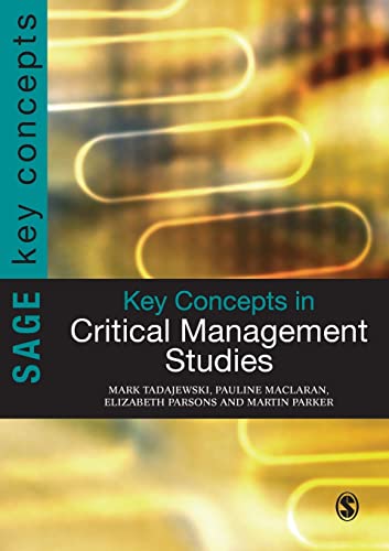 Key Concepts in Critical Management Studies (Sage Key Concepts)