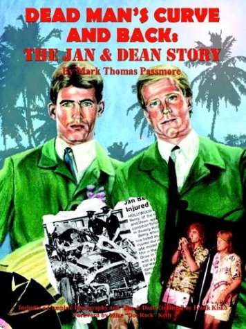 Dead Man's Curve and Back: The Jan & Dean Story: The Jan and Dean Story von AUTHORHOUSE