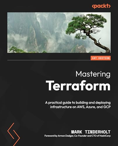 Mastering Terraform: A practical guide to building and deploying infrastructure on AWS, Azure, and GCP Mastering Terraform: A practical guide to building and deploying infrastructure on AWS, Azure, and GCP