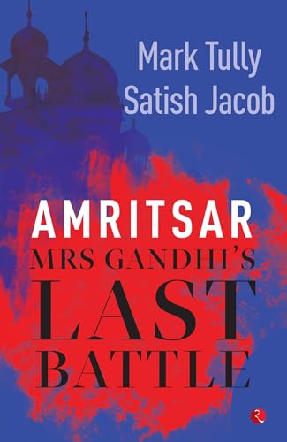 Amritsar: Mrs Gandhi's Last Battle von Rupa Publications India