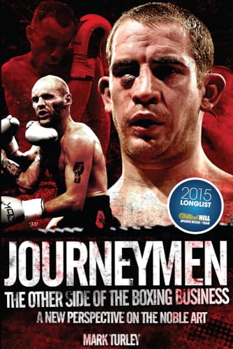 Journeymen: The Other Side of the Boxing Business, a New Perspective on the Noble Art
