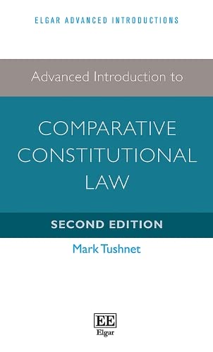 Advanced Introduction to Comparative Constitutional Law: Second Edition (Elgar Advanced Introductions) von Edward Elgar Publishing