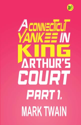 A Connecticut Yankee in King Arthur's Court, Part 1. von Zinc Read