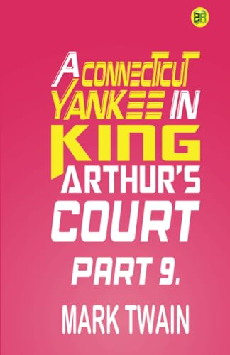 A Connecticut Yankee in King Arthur's Court, Part 9. von Zinc Read