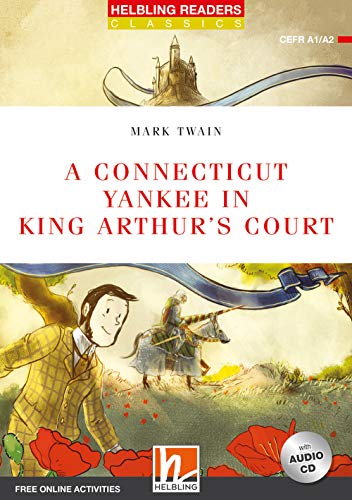 A Connecticut Yankee in King Arthur's Court, mit 1 Audio-CD: Helbling Readers Red Series / Level 2 (A1/A2) (Helbling Readers Classics) von Helbling Verlag GmbH