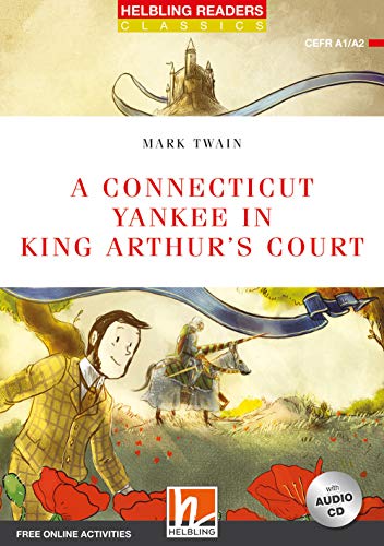 A Connecticut Yankee in King Arthur's Court, mit 1 Audio-CD: Helbling Readers Red Series / Level 2 (A1/A2) (Helbling Readers Classics)