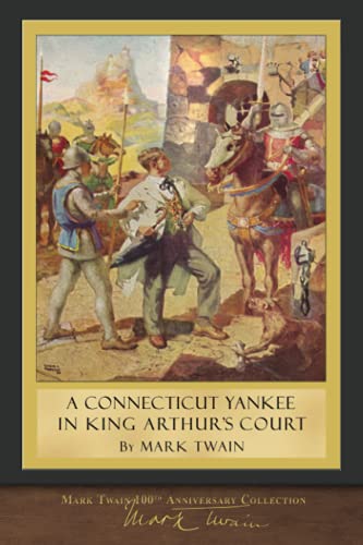 A Connecticut Yankee in King Arthur's Court: Original Illustrations: 100th Anniversary Collection von Miravista Interactive