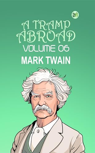A Tramp Abroad Volume 06 A Tramp Abroad Volume 06 von Zinc Read