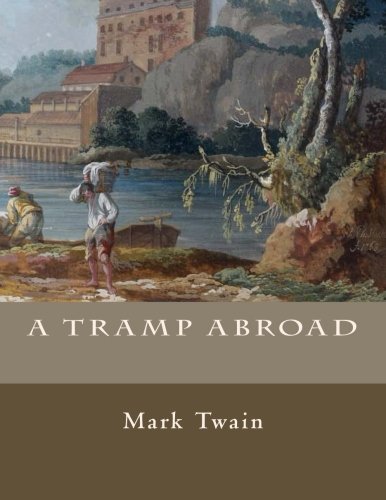 A Tramp Abroad von CreateSpace Independent Publishing Platform