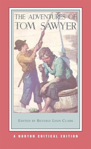 The Adventures of Tom Sawyer - A Norton Critical Edition (Norton Critical Editions, Band 0)