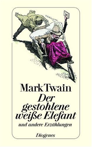 Der gestohlene weiße Elefant und andere ausgewählte Erzählungen von Diogenes Verlag