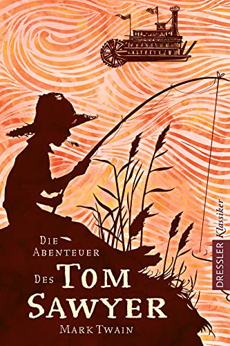 Die Abenteuer des Tom Sawyer: Abenteuerlicher Kinderbuch-Klassiker ab 10 Jahren (Tom Sawyer und Huckleberry Finn, Band 1) Die Abenteuer des Tom Sawyer: Abenteuerlicher Kinderbuch-Klassiker ab 10 Jahren (Tom Sawyer und Huckleberry Finn, Band 1)