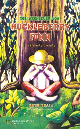 Die Abenteuer von Huckleberry Finn: in Einfacher Sprache