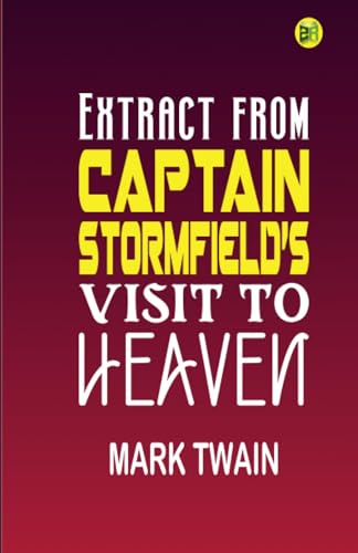 Extract from Captain Stormfield's Visit to Heaven von Zinc Read