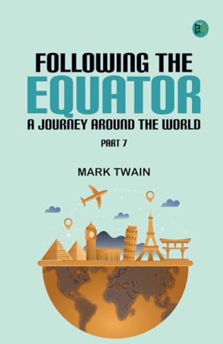 Following The Equator: A Journey Around The World. Part 7 Following The Equator: A Journey Around The World. Part 7 von Zinc Read