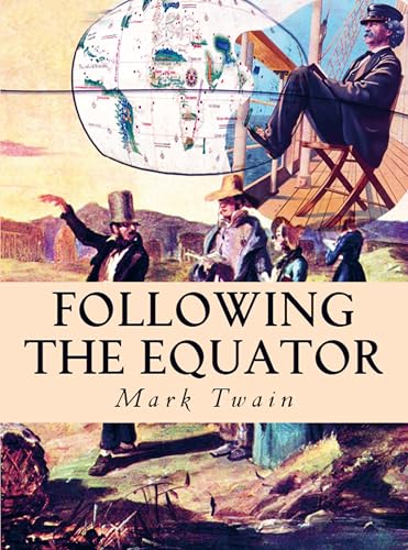 Following the Equator: "A Journey Around the World" Following the Equator: "A Journey Around the World" von E-Kitap Projesi & Cheapest Books