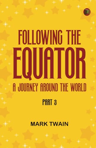 Following the Equator: A Journey Around the World. Part 3 Following the Equator: A Journey Around the World. Part 3 von Zinc Read