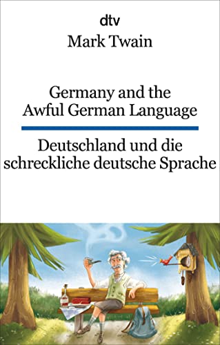Germany and the Awful German Language Deutschland und die schreckliche deutsche Sprache: dtv zweisprachig für Könner – Englisch