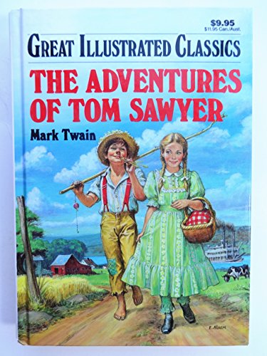 Great Illustrated Classics: The Adventures of Tom Sawyer Great Illustrated Classics: The Adventures of Tom Sawyer