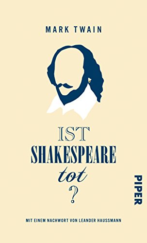 Ist Shakespeare tot?: Mit e. Nachw. v. Leander Haussmann Ist Shakespeare tot?: Mit e. Nachw. v. Leander Haussmann