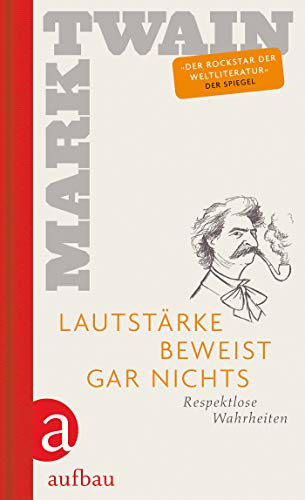 Lautstärke beweist gar nichts: Respektlose Wahrheiten Lautstärke beweist gar nichts: Respektlose Wahrheiten