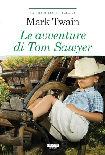 Le avventure di Tom Sawyer. Ediz. integrale. Con Segnalibro (La biblioteca dei ragazzi)