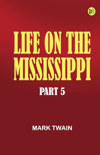 Life on the Mississippi Part 5 Life on the Mississippi Part 5 von Zinc Read