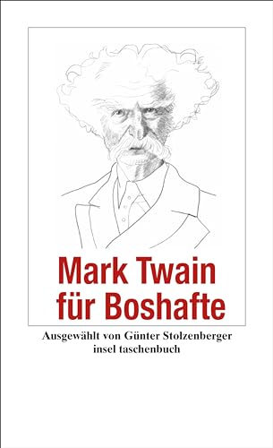 Mark Twain für Boshafte (Handreichung zum Gemeinsein) von Insel Verlag GmbH